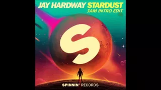 Jay Hardway - Stardust (Three AM Intro Edit)