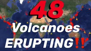 48 Volcanoes ERUPTING Worldwide‼️ 🌋⚠️