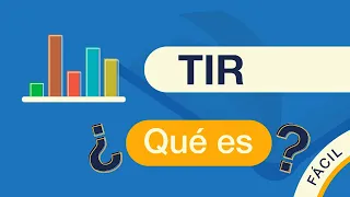 ¿Qué es la TIR? | En 7 minutos