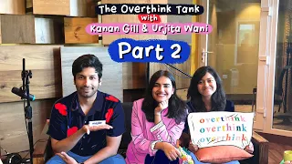 HOW TO STOP STALKING YOUR EX - Part 2 feat. Kanan Gill & Urjita Wani // The Overthink Tank