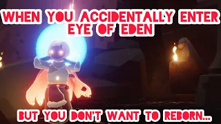 WHEN YOU ACCIDENTALLY ENTER EYE OF EDEN BUT DON'T WANT TO DIE (SKY: CHILDREN OF THE LIGHT)