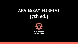 APA Essay Format (7th ed.) | Essay Writing | The Nature of Writing