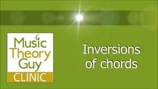 Clinic: Inversions of Chords