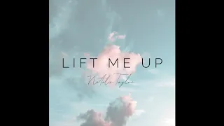 Lift Me Up- Natalie Taylor (Official Audio)