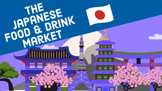 The Japanese Food and Drink Market