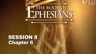 Chuck Missler - Ephesians (Session 8) Chapter 6