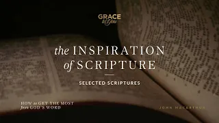The Inspiration of Scripture (Selected Scriptures) [Audio Only]