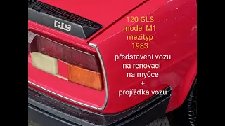 Škoda 120 GLS mezityp M1 r.v.1983 ,,projížďka" + myčka (před renovací) (before restoration)