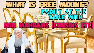 What is free mixing? Sitting on same table with cousins, men women at kabah, restaurants Assimalhake