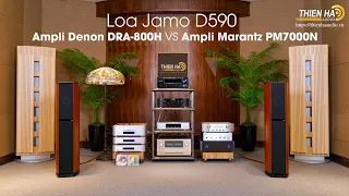 Ampli Denon DRA-800H VS Ampli Marantz PM7000N - Phối Ghép Tham Chiếu Với Huyền Thoại Loa Jamo D590