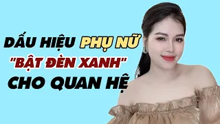 6 Dấu hiệu phụ nữ "BẬT ĐÈN XANH" cho đàn ông qu.an hệ | Thanh Hương Official