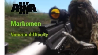 Marksmen mission- Veteran - Arma 3 - 2016 || Part 1