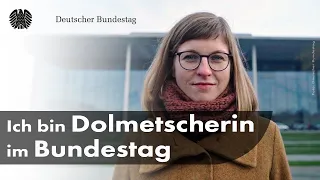 Backstage Bundestag: Ich bin Dolmetscherin beim Deutschen Bundestag