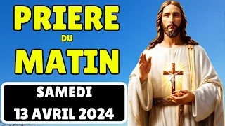 Prière du Matin Samedi 13 Avril 2024✨ Merci Seigneur Pour Ce Jour Nouveau (Rhythmes de foi)