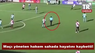 Maçı yöneten hakem sahada hayatını kaybetti!