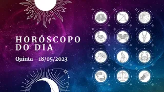 Horóscopo 2023: confira a previsão de hoje (18/05) para seu signo