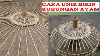 CARA UNIK MEMBUAT KURUNGAN AYAM DARI BAMBU