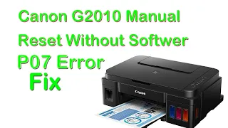 Canon G2010 P07 Error Fixed || Canon p07 code II Canon G2010 Support Code : 1700