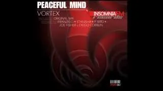 Peaceful Mind - Vortex (Stanisha Remix) [Insomniafm Records]