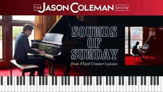 SHOW #82: "Sounds of Sunday" from Grandad Floyd Cramer's Piano - The Jason Coleman Show