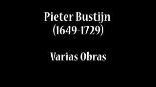 Pieter Bustijn (1649-1729) - Varias obras y otros
