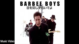 BARBEE BOYS「MEWOTOJITEOIDEYO」MUSIC VIDEO