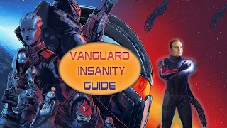 Mass Effect Legendary Edition: Vanguard Insanity Guide