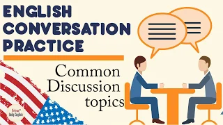 English Conversation Practice | Improve Listening & Speaking Skills | Top Interesting Topics