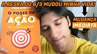 Os 3 maiores ensinamentos do livro O Poder Da ação! Melhor que ja li