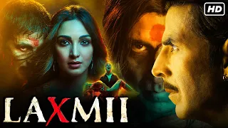 Laxmii Full Movie | Akshay Kumar, Kiara Advani | Raghava Lawrence | Disney+ Hotstar | Facts & Review