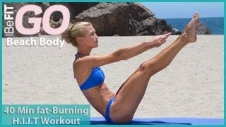 BeFiT GO | Beach Body- 40 Minute Fat-Burning HIIT Workout