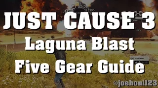 Just Cause 3 - Laguna Blast - Five Gear Guide