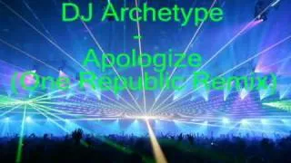 DJ Archetype - Apologize (One Republic Hardcore Remix)