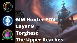 9.1 Torghast Upper Reaches | Layer 9 | Night Fae MM Hunter POV | Shadowlands