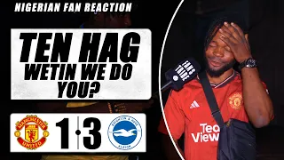 MANCHESTER UNITED 1-3 BRIGHTON ( Festus - Nigerian Fan Reaction) - PREMIER LEAGUE 2023-24 HIGHLIGHTS