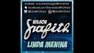 Banda Grafith - Linda Menina - Inverno 2014