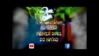 DJ NA'KO FEAT LA VILLA  DJ BOB FT MARONER 2021