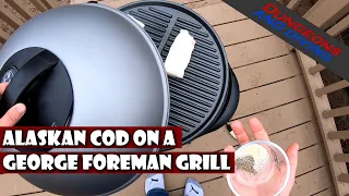 ♨️🐟George Foreman Indoor/Outdoor Grill Review with Alaskan Cod🐟♨️