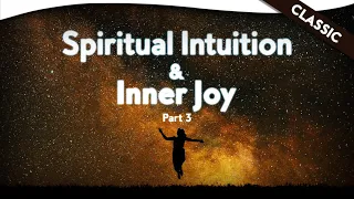 Spiritual Intuition and Inner Joy: Part 3 with Ed Abdill | Theosophical Classic 2011