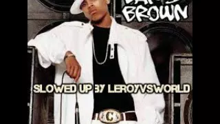 ya man aint me - chris brown - slowed up by leroyvsworld