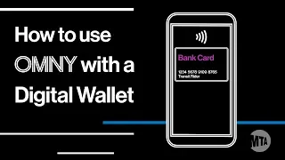 How to Use OMNY: Using a Digital Wallet