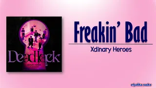 Xdinary Heroes (엑스디너리 히어로즈) – Freakin’ Bad [Rom|Eng Lyric]