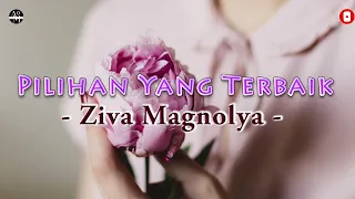Pilihan Yang Terbaik, Peri Cintaku, Munafik - Ziva Magnolya (Cover Lirik)
