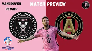 Messi & Co | Inter Miami vs Vancouver RECAP + PREVIEW vs Atlanta United 💥