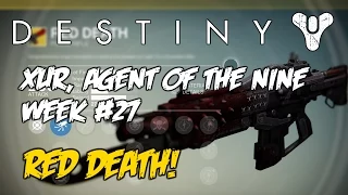 Destiny - Xur, Agent of the Nine Week #27! Red Death Pulse Rifle!