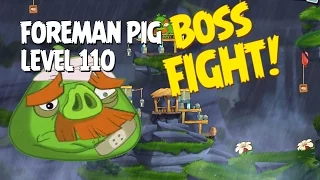 Boss Fight #11! Foreman Pig Level 110 Walkthrough - Angry Birds Under Pigstruction