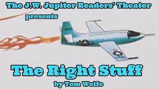 The Right Stuff by Tom Wolfe, Ch.1: "The Angels" | as performed at the J.W. Jupiter