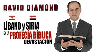 DAVID DIAMOND - LÍBANO y SIRIA EN LA PROFECÍA BÍBLICA - INMINENTE DEVASTACIÓN #israel #Gaza