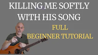 Killing Me Softly with his Song beginner tutorial