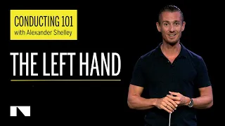 The Left Hand | Conducting 101 [Part 4 of 6]
